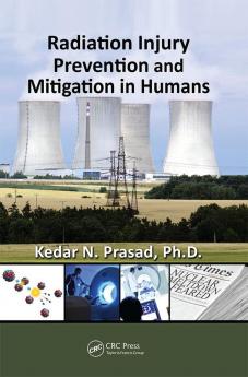 Radiation Injury Prevention and Mitigation in Humans