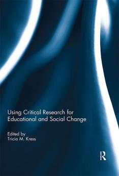 Using Critical Research for Educational and Social Change