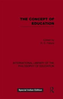 Concept of Education (International Library of the Philosophy of Education Volume 17)