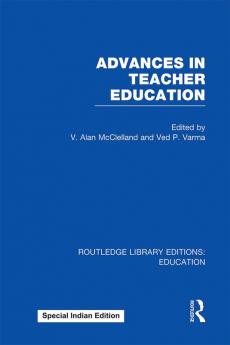 Advances in Teacher Education (RLE Edu N)
