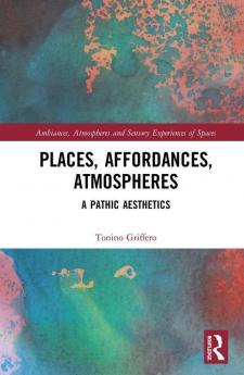 Places Affordances Atmospheres