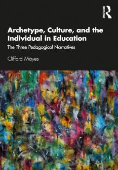 Archetype Culture and the Individual in Education