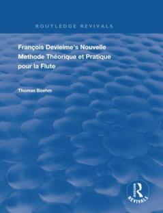 Francois Devienne's Nouvelle Methode Theorique Et Pratique Pour La Flute