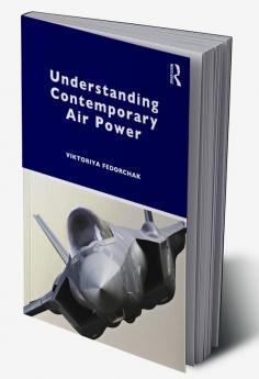 Understanding Contemporary Air Power