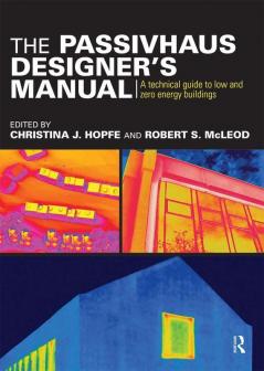 Passivhaus Designer’s Manual