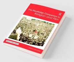 The Routledge Companion to Religion and Film
