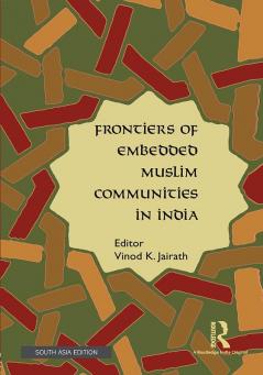 Frontiers of Embedded Muslim Communities in India