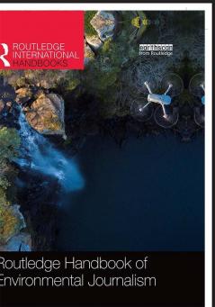 Routledge Handbook of Environmental Journalism