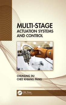 Multi-Stage Actuation Systems and Control