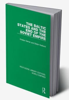 Baltic States and the End of the Soviet Empire