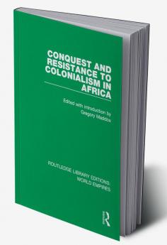 Conquest and Resistance to Colonialism in Africa