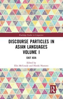 Discourse Particles in Asian Languages Volume I