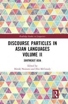 Discourse Particles in Asian Languages Volume II
