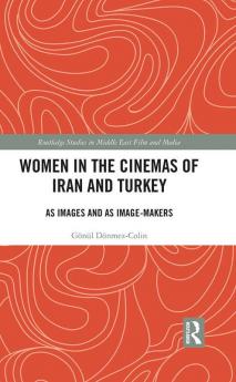 Women in the Cinemas of Iran and Turkey