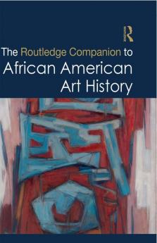 Routledge Companion to African American Art History