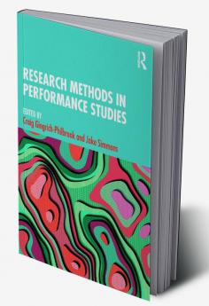 Research Methods in Performance Studies