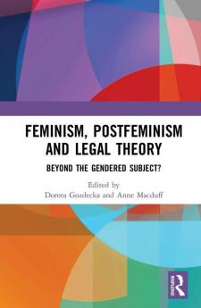 Feminism Postfeminism and Legal Theory