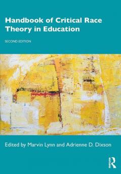 Handbook of Critical Race Theory in Education