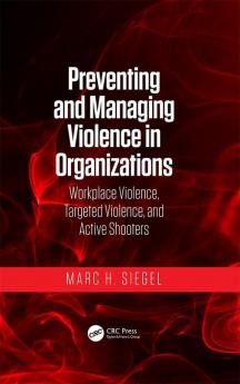 Preventing and Managing Violence in Organizations