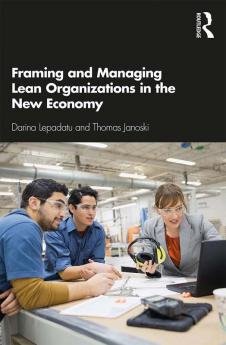 Framing and Managing Lean Organizations in the New Economy