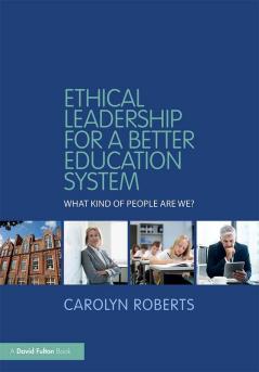 Ethical Leadership for a Better Education System