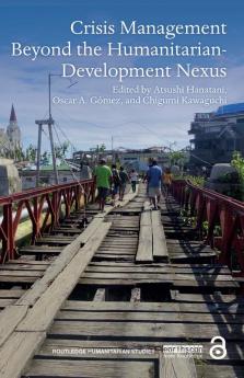 Crisis Management Beyond the Humanitarian-Development Nexus