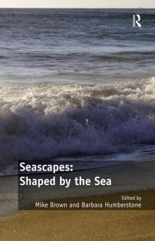 Seascapes: Shaped by the Sea