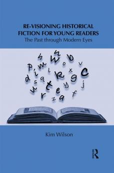 Re-visioning Historical Fiction for Young Readers