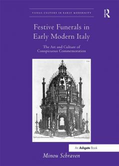Festive Funerals in Early Modern Italy