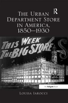 Urban Department Store in America 1850-1930