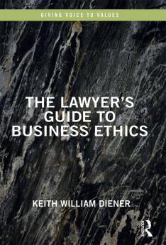 Lawyer's Guide to Business Ethics