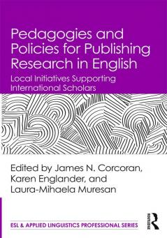 Pedagogies and Policies for Publishing Research in English