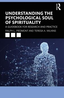 Understanding the Psychological Soul of Spirituality