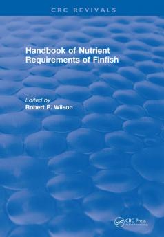 Handbook of Nutrient Requirements of Finfish (1991)