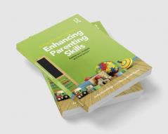 Practitioner's Guide to Enhancing Parenting Skills