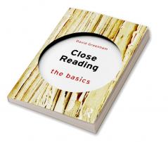 Close Reading: The Basics