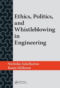 Ethics Politics and Whistleblowing in Engineering