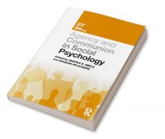 Agency and Communion in Social Psychology