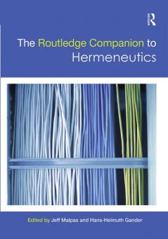 Routledge Companion to Hermeneutics