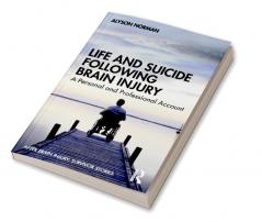 Life and Suicide Following Brain Injury