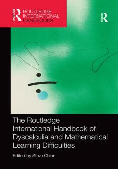 Routledge International Handbook of Dyscalculia and Mathematical Learning Difficulties