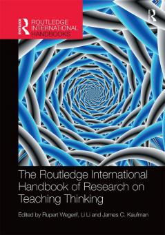 Routledge International Handbook of Research on Teaching Thinking