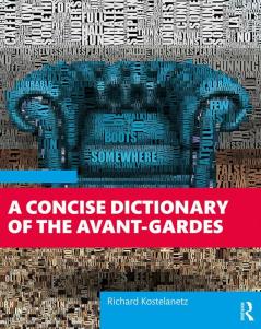 Concise Dictionary of the Avant-Gardes