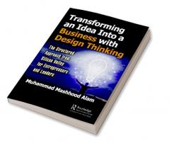 Transforming an Idea Into a Business with Design Thinking