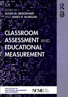 Classroom Assessment and Educational Measurement