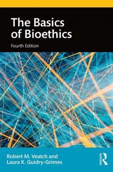 THE BASICS OF BIOETHICS 4ED (PB 2020)