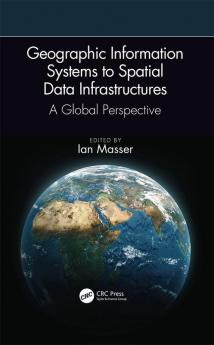 Geographic Information Systems to Spatial Data Infrastructures