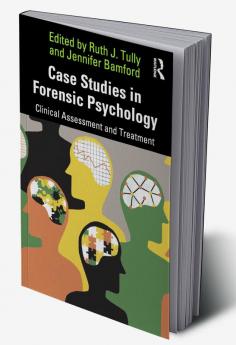 Case Studies in Forensic Psychology