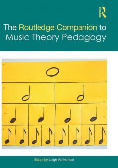 Routledge Companion to Music Theory Pedagogy