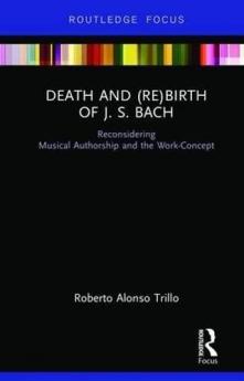 Death and (Re) Birth of J.S. Bach